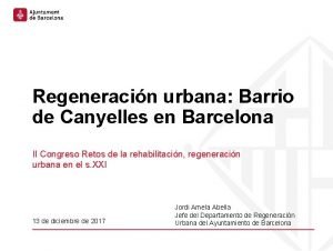 Regeneracin urbana Barrio de Canyelles en Barcelona II