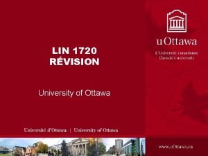 LIN 1720 RVISION University of Ottawa Gnration de