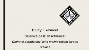 Dluhy Exekuce Dluhov past Insolvence Dluhov poradenstv jako