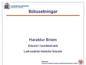 Blusetningar Haraldur Briem Dsent farsttafri Lknadeild Hskla slands