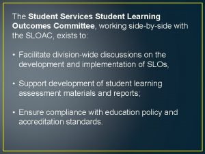 The Student Services Student Learning Outcomes Committee working