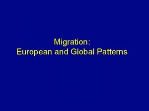 Migration European and Global Patterns Internal Migration within