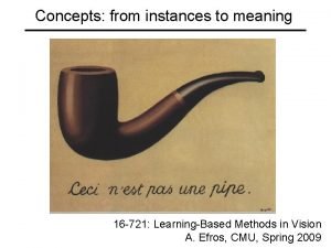 Concepts from instances to meaning 16 721 LearningBased