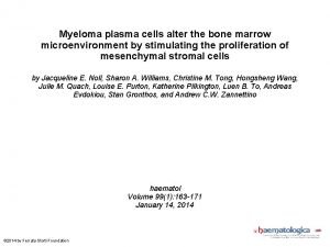 Myeloma plasma cells alter the bone marrow microenvironment