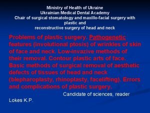 Ministry of Health of Ukraine Ukrainian Medical Dental