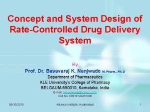 Concept and System Design of RateControlled Drug Delivery