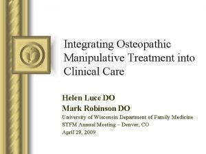 Integrating Osteopathic Manipulative Treatment into Clinical Care Helen