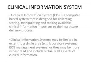Clinical information system cis Clinical information system cis