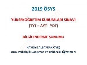 2019 SYS YKSEKRETM KURUMLARI SINAVI TYT AYT YDT