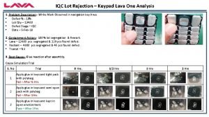 IQC Lot Rejection Keypad Lava One Analysis 1