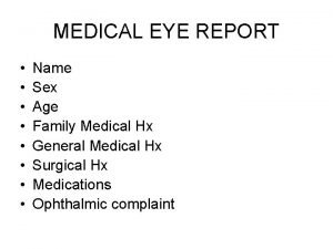 MEDICAL EYE REPORT Name Sex Age Family Medical