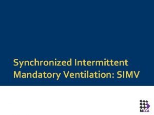 Synchronized intermittent mandatory ventilation