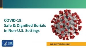 COVID19 Safe Dignified Burials in NonU S Settings