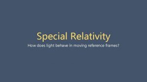 Special Relativity How does light behave in moving