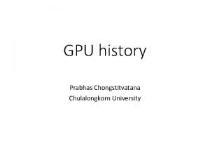 GPU history Prabhas Chongstitvatana Chulalongkorn University Early Arcade