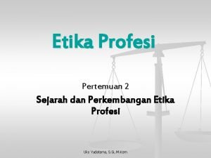 Sejarah etika profesi Sejarah etika profesi