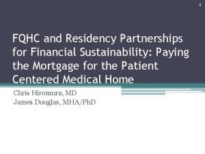 1 FQHC and Residency Partnerships for Financial Sustainability