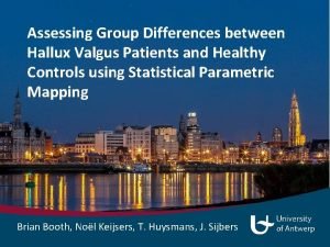 Assessing Group Differences between Hallux Valgus Patients and