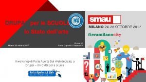 DRUPAL per le SCUOLE lo Stato dellarte Milano