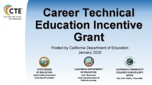 Career Technical Education Incentive Grant Posted by California