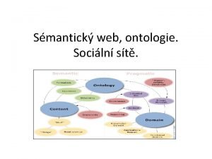 Smantick web ontologie Sociln st Smantick web Metody