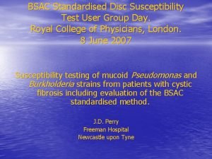 BSAC Standardised Disc Susceptibility Test User Group Day