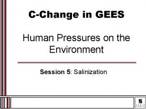 CChange in GEES Human Pressures on the Environment