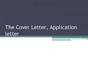 The Cover Letter Application letter 2 The Cover