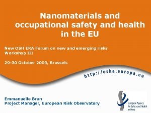 Nanomaterials and occupational safety and health in the