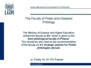 The Faculty of Polish and Classical Philology The