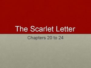 The Scarlet Letter Chapters 20 to 24 Warm