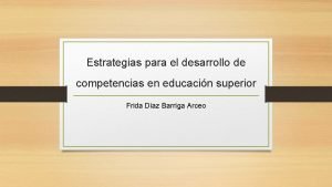 Estrategias para el desarrollo de competencias en educacin