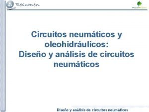 Circuitos neumticos y oleohidrulicos Diseo y anlisis de