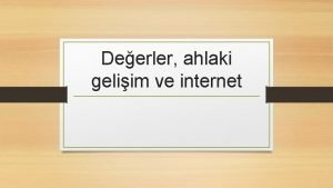 Deerler ahlaki geliim ve internet Foucault 1926 1984