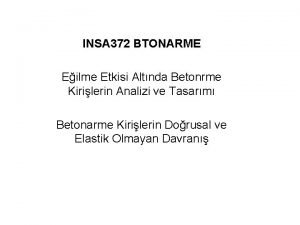 INSA 372 BTONARME Eilme Etkisi Altnda Betonrme Kirilerin