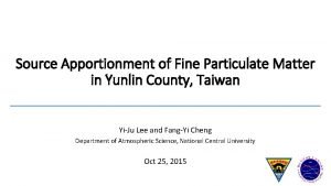 Source Apportionment of Fine Particulate Matter in Yunlin