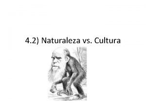 Naturaleza vs cultura