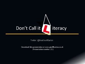 Dont Call it iteracy Twitter Real Geoff Barton