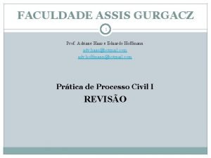 FACULDADE ASSIS GURGACZ 1 Prof Adriane Haas e