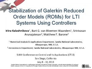 Stabilization of Galerkin Reduced Order Models ROMs for