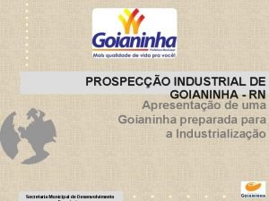 PROSPECO INDUSTRIAL DE GOIANINHA RN Apresentao de uma