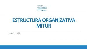 ESTRUCTURA ORGANIZATIVA MITUR MAYO 2019 Pensamiento estratgico del