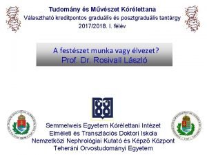 Tudomny s Mvszet Krlettana Vlaszthat kreditpontos gradulis s