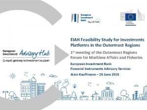 EIAH Feasibility Study for Investments Platforms in the