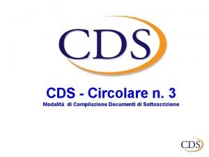 CDS Circolare n 3 Modalit di Compilazione Documenti