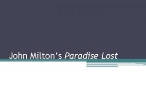 John Miltons Paradise Lost John Milton 1608 1674