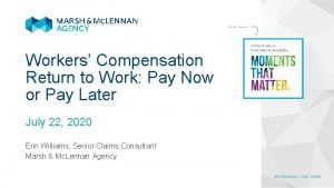 Workers Compensation Return to Work Pay Now or