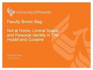 Faculty Brown Bag Not at Home Liminal Space