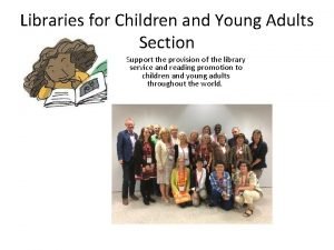 Libraries for Children and Young Adults Section Support