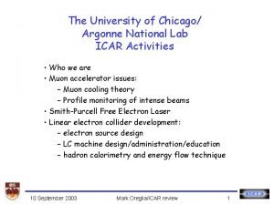 The University of Chicago Argonne National Lab ICAR